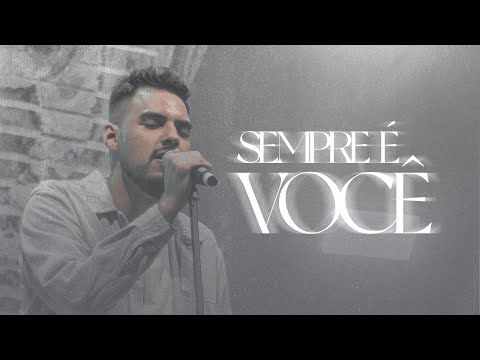 Sempre É Você - Natan Chagas