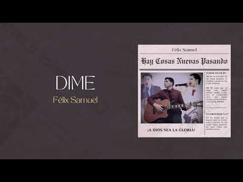 Dime || Félix Samuel (Oficial)