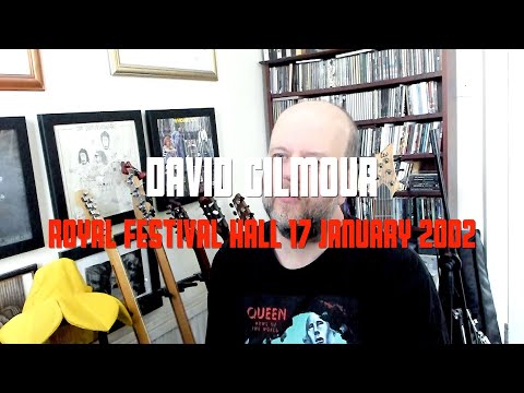 RE-GIG 16 - David Gilmour Royal Festival Hall 17 January 2002