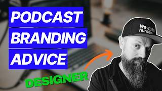 Podcast Branding Ideas - Tips From A Designer