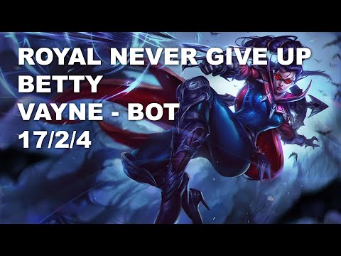 Royal Never Give Up Betty Bot Vayne vs Miss Fortune - KR Challenger Rank Game 10.7