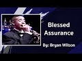 Bryan Wilson - Blessed Assurance