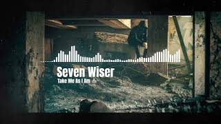 Seven Wiser - Take Me As I Am (Sub Español)