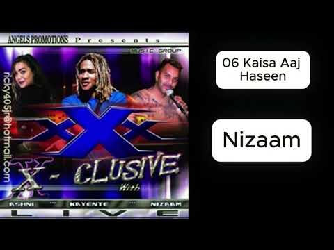 06 Kaisa Aaj Haseen | NIZAAM | XQLUSIV VOL 1 | ANGELS PROMOTIONS