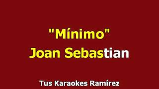Karaoke Mínimo Joan Sebastian