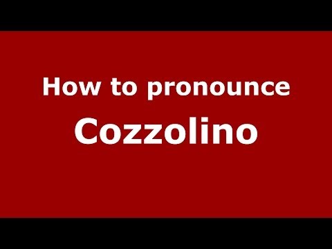 How to pronounce Cozzolino (Italian/Italy) - PronounceNames.com