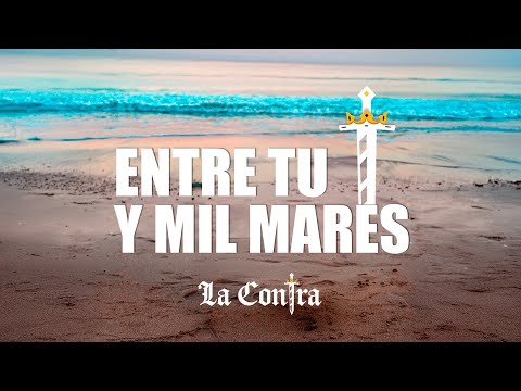 Entre Tu Y Mil Mares - La Contra ( Video Oficial )