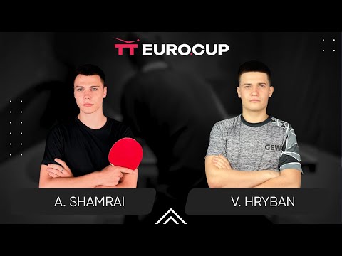 11:35 Andrii Shamrai  - Vadym Hryban 15.05.2024 TT Euro.Cup  Elite. TABLE 3