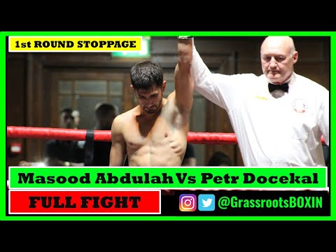 Masood Abdulah Vs Petr Docekal (1st Round TKO) - FULL FIGHT