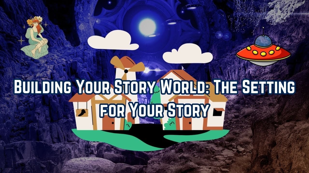 Building your story world or setting