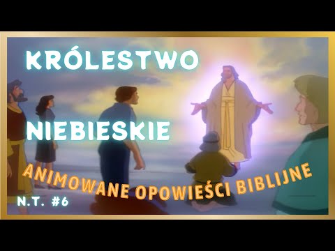 6.  Nowy Testament - Królestwo Niebieskie (Animowane Opowieści Biblijne, Nest i Hagi) - PL, Full HD.