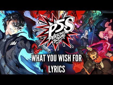 What you wish for(Lyrics)-Persona 5 Strikers