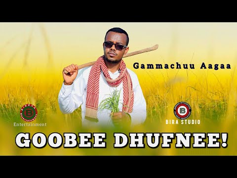 Goobee Dhufnee Gammachuu Aagaa New Oromo #music#video