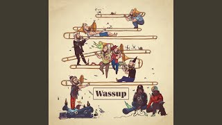 Wassup (feat. MadeinTYO &amp; S&#39;natra)