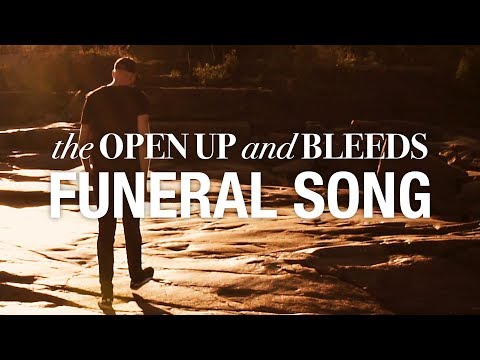 The Open Up and Bleeds - Funeral Song