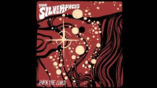 The Silverfaces - Even The Lord video