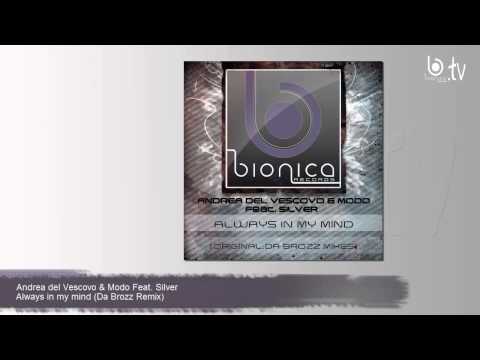 Andrea del Vescovo & Modo Feat. Silver - Always In My Mind (Da Brozz Remix)