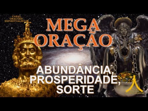 Mega Oração da Abundância, Prosperidade e Sorte