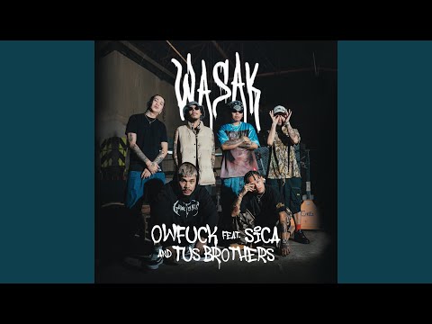 Wasak (feat. Sica and Tu$ Brother$)