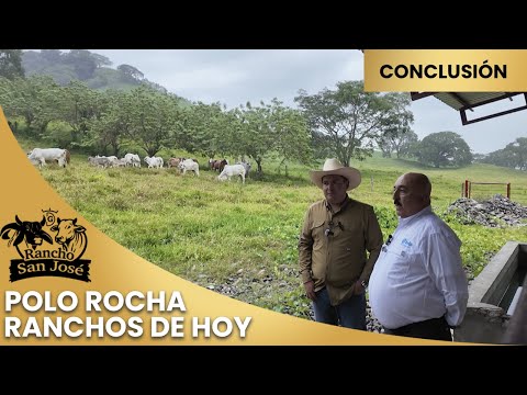 POLO ROCHA DE RANCHOS DE HOY EN RANCHO SAN JOSÉ /CONCLUSIÓN