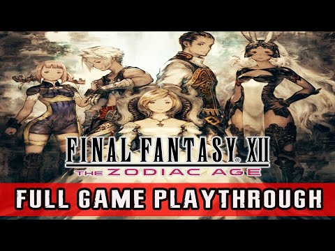FINAL FANTASY XII THE ZODIAC AGE (PC) 100% FULL GAME -  Complete Game Walkthrough 【 FULL HD 】