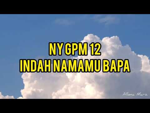 NYANYIAN GPM 12 - Indah NamaMu, Bapa | Musik Gereja | Lagu Rohani Kristen | Ny.GPM