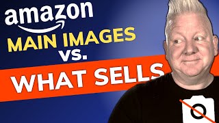 Amazon Main IMAGE Requirements [vs. SECRETS That Sell]