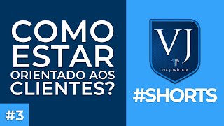 Como estar Orientado aos Clientes? #Shorts