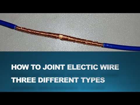 Proper Joint Of Electric Wire Three Different Types  Of Electrical Joints Video