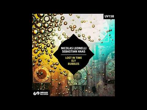 Nicolas Leonelli, Sebastian Haas - Bubbles (Original Mix) [Univack]