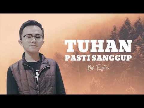 Kiki - Tuhan Pasti Sanggup