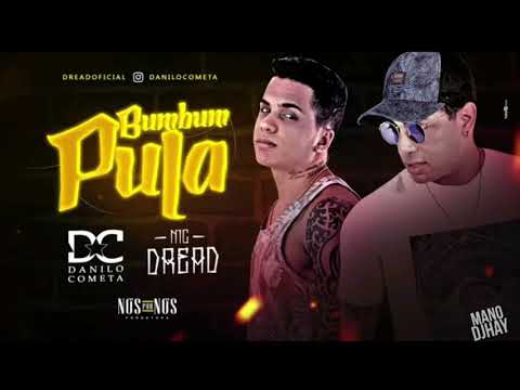 Mc Dread e Danilo Cometa - Bumbum Pula -