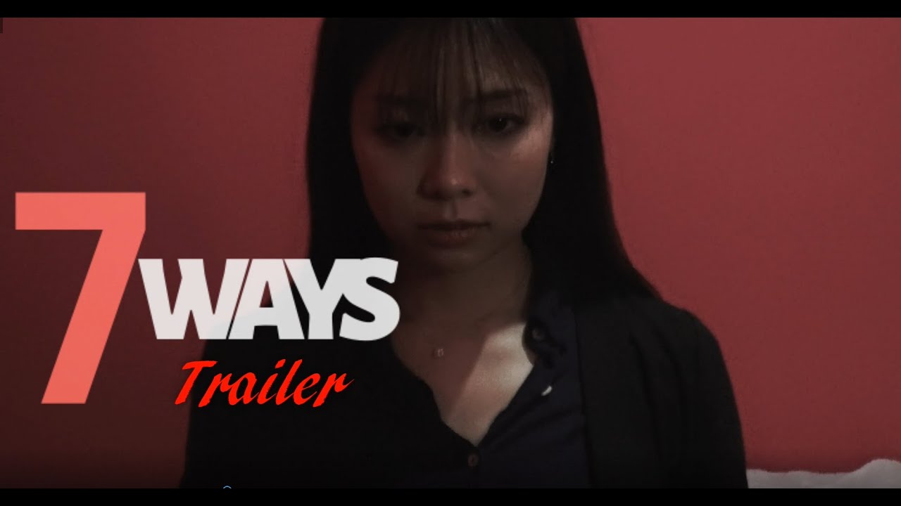 映画『7WAYS』予告編（脚本・監督・撮影・編集：神威杏次）