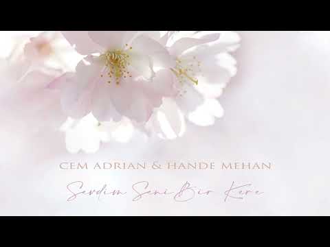 Cem Adrian & Hande Mehan - Sevdim Seni Bir Kere (Official Audio)