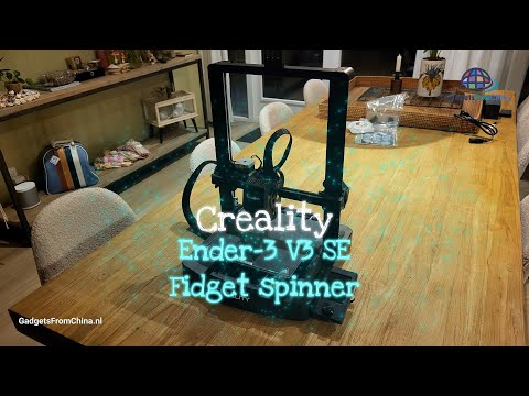 GadgetsFromChina - Creality Ender 3 V3 SE - The Fidget Spinner!!