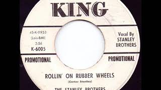 Rollin' On Rubber Wheels -The Stanley Brothers