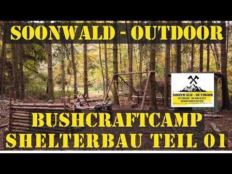 Bushcraftcamp Lagerbau - Shelter bauen Teil #001 im  Bushcraftcamp soonwald-outdoor