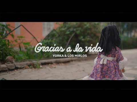 Yorka ft Los Mirlos - Gracias a la vida (versión cumbia)