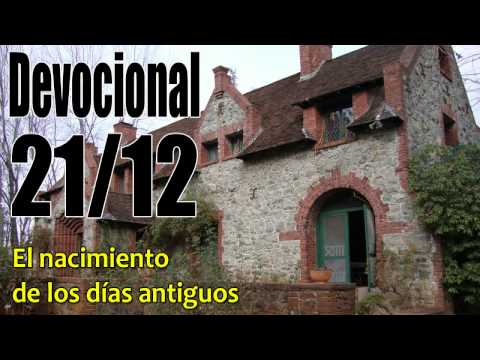 El nacimiento de los días antiguos. Devocional John Piper Solid Joys 21/12