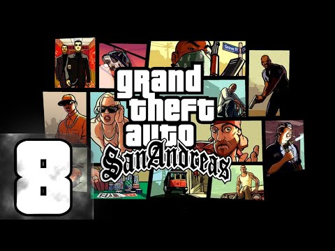 GTA: San Andreas - Первый раз - Прохождение (18+) #8 гЭнгста победил второй ковид!