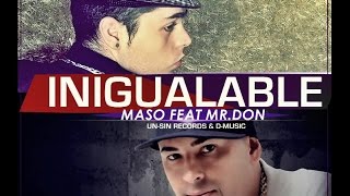 Download lagu Maso Feat Mr.Don - INIGUALABLE (2015 UN-SIN RECORDS & D-MUSIC) MUSICA CRISTIANA mp3