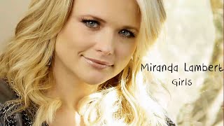 Miranda Lambert - &quot;Girls&quot; (Lyrics)