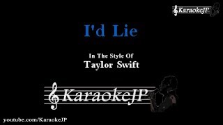 I&#39;d Lie (Karaoke) - Taylor Swift