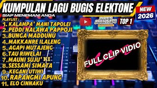 Download lagu KUMPULAN LAGU BUGIS ELEKTONE || FULL CLIP VIDIO || POPULER 2026 🔰 mp3