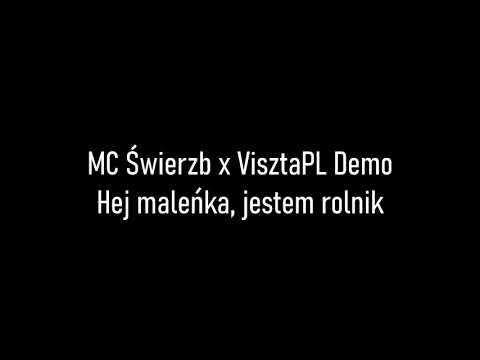 MC Świerzb - Hej maleńka, jestem rolnik (VisztaPL DEMO)