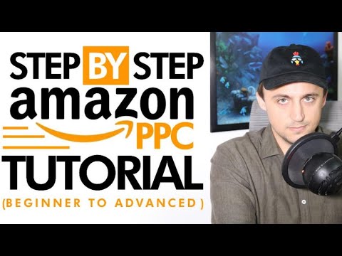 Amazon PPC Tutorial From Beginner to EXPERT – Sponsored Ads & Sponsored Brands, Step By Step