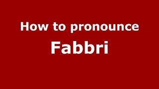 How to pronounce Fabbri