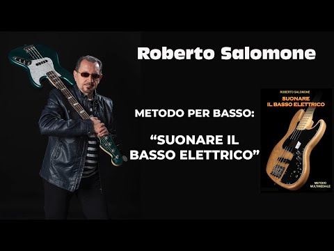 METODO PER BASSO: "SUONARE IL BASSO ELETTRICO" - by Roberto Salomone