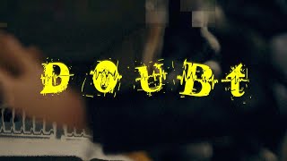 Doubt Music Video