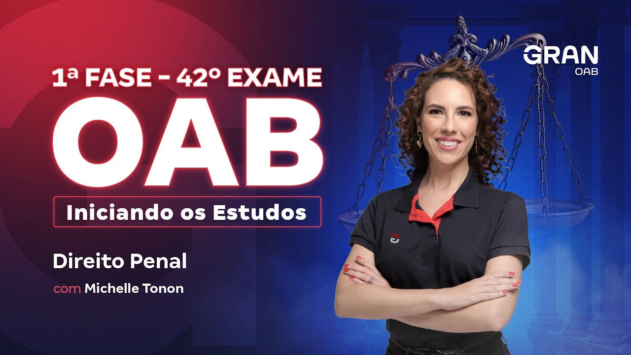 1ª fase do 42º Exame OAB: Iniciando os Estudos em Direito Penal com Michelle Tonon